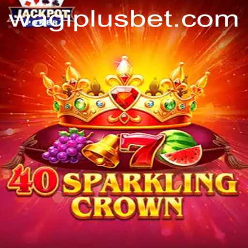 Discovering 40SparklingCrown: A New Era of Gaming with WAGIPLUS