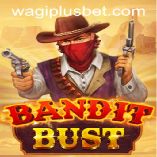 Unveiling BanditBust: The Ultimate WAGIPLUS Gaming Experience