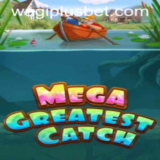 MegaGreatestCatch: A New Adventure in Gaming with WAGIPLUS