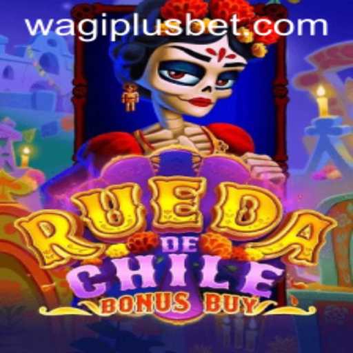 RuedaDeChileBonusBuy: An Exciting Gaming Experience with WAGIPLUS
